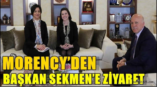 MORENCY'DEN BAŞKAN SEKMEN'E ZİYARET