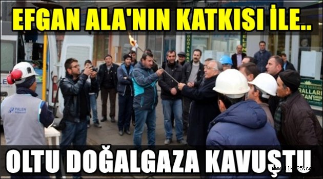 Oltu doğalgaza kavuştu