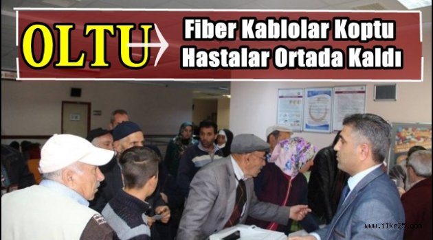 Oltu'da Fiber Kablolar Koptu Hastalar Ortada Kaldı