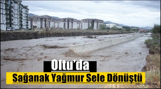 Oltu'da Sel!!!