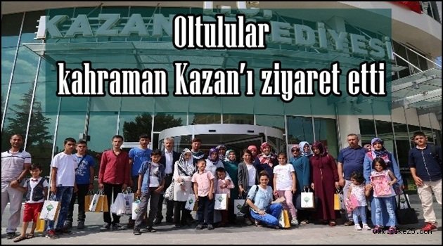 Oltulular kahraman Kazan'ı ziyaret etti