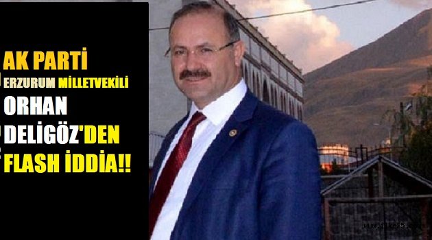 Orhan DELİGÖZ'den Flash İddia!!