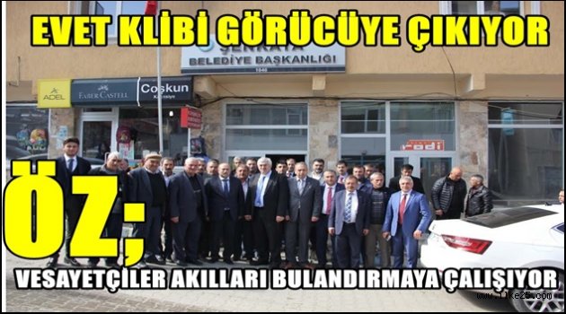 ÖZ; VESAYETÇİLER AKILLARI BULANDIRMAYA ÇALIŞIYOR