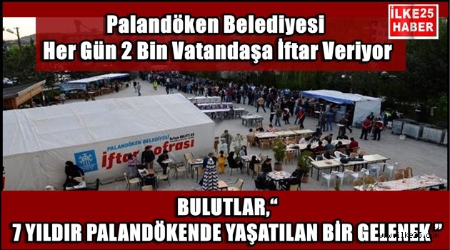 Palandöken Belediyesi Her Gün 2 Bin Vatandaşa İftar Veriyor