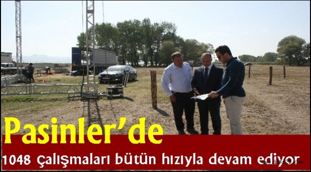 Pasinler'de 1048 çalışmaları bütün hızıyla devam ediyor