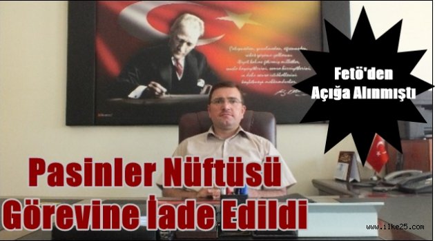 Pasinler Nüftüsü  Görevine İade Edildi