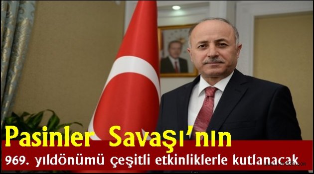 Pasinler Savaşı'nın 969. yıldönümü çeşitli etkinliklerle kutlanacak