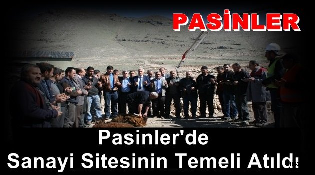 Pasinler'de Sanayi Sitesinin Temeli Atıldı