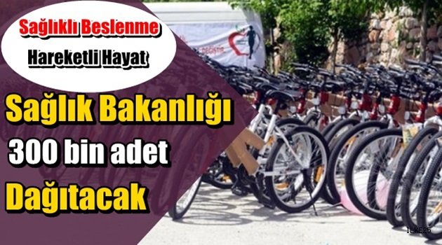 Sağlık Bakanlığı 300 bin bisiklet dağıtacak!