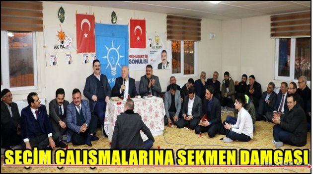 SEÇİM ÇALIŞMALARINA SEKMEN DAMGASI