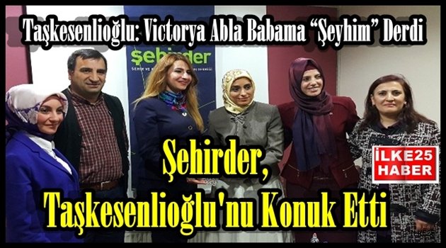 Şehirder Taşkesenlioğlu'nu Konuk Etti