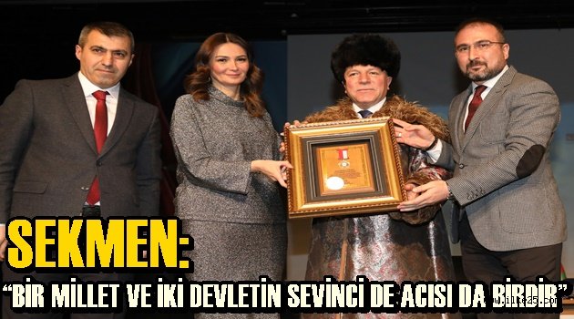 SEKMEN: "BİR MİLLET VE İKİ DEVLETİN SEVİNCİ DE ACISI DA BİRDİR"