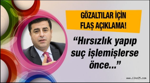 Selahattin Demirtaş'tan Kışanak ve Anlı açıklaması!