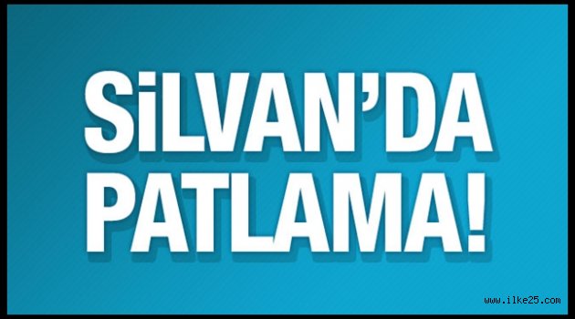 Silvan'da şiddetli patlama!