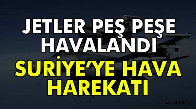 SURİYE'YE HAVA HAREKATI