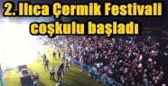 2. Ilıca Çermik Festivali coşkulu başladı