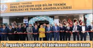 2. Organize Sanayi'de 10 Fabrikanın Temeli Atıldı