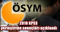 2016 KPSS yerleştirme sonuçları açıklandı