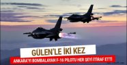 Ankara'yı bombalayan F-16 pilotundan Gülen itirafı