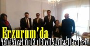 Erzurum'da Türkiye'nin En Büyük Ailesi Projesi'