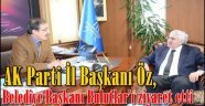 AK Parti İl Başkanı Öz, Belediye Başkanı Bulutlar'ı ziyaret etti