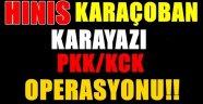 Hınıs/Karayazı/Karaçoban'da PKK/KCK Operasyonu!!