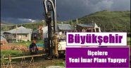 Büyükşehir ilçelere yeni imar planı yapıyor