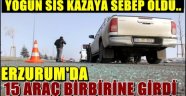 Erzurum'da 15 Araç Birbirine Girdi