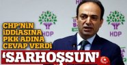 CHP'li vekilin PKK iddiasına HDP'den cevap