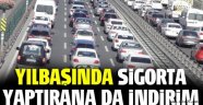 Yılbaşında sigorta yaptırana da indirim