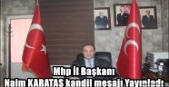 Mhp İl Başkanı Naim KARATAŞ kandil mesajı Yayınladı