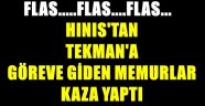 Hınıs'tan Tekman'a Giden Memurlar Kaza Yaptı