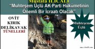 Milletvekili Ilıcalı: " AK Parti Hükümetinin Önemli Bir İcraatı Olacak"