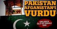 Pakistan güçleri Afganistan'ı vurdu