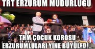  THM ÇOCUK KOROSU ERZURUMLULARI YİNE BÜYÜLEDİ…