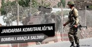 Jandarma Komutanlığı'na bombalı araçla saldırı!