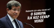 Davutoğlu'ndan başkanlık açıklaması!