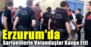 Erzurum'da Suriyelilerle Vatandaşlar Kavga Etti