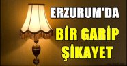 Erzurum'da Bir Garip Şikayet