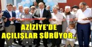 Aziziye'de açılışlar sürüyor