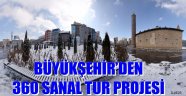 BÜYÜKŞEHİR'DEN 360 SANAL TUR PROJESİ