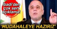 İbadi: ' Askeri müdahaleye hazırız'