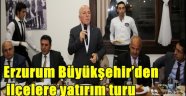 Erzurum Büyükşehir'den ilçelere yatırım turu
