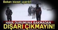 Bakan Eroğlu'ndan hava durumu uyarısı