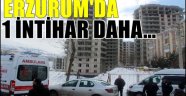 Erzurum'da 1 İntihar Daha..