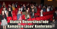Atatürk Üniversitesi'nde ' Kampüste Lösev' Konferansı
