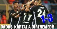 Dadaş Beşiktaş'a Direnemedi!