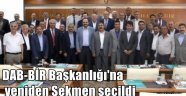 DAB-BİR Başkanlığı'na yeniden Sekmen seçildi