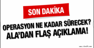 Ala'dan flaş operasyon açıklaması!