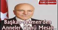 Başkan Sekmen'den Anneler Günü Mesajı